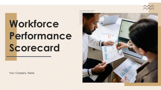 Workforce Performance Scorecard Ppt PowerPoint Presentation Complete Deck With Slides