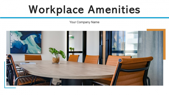 Workplace Amenities Monitors Furniture Ppt PowerPoint Presentation Complete Deck