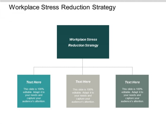 Workplace Stress Reduction Strategy Ppt PowerPoint Presentation Professional Microsoft Cpb