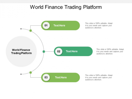 World Finance Trading Platform Ppt PowerPoint Presentation Styles Example Topics Cpb Pdf