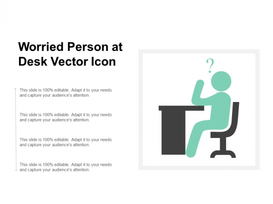 Worried Person At Desk Vector Icon Ppt PowerPoint Presentation Ideas Layouts