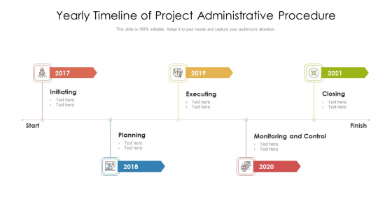 Yearly Timeline Of Project Administrative Procedure Ppt PowerPoint Presentation Gallery Structure PDF Yearly Timeline Of Project Administrative Procedure Ppt PowerPoint Presentation Gallery Structure PDF