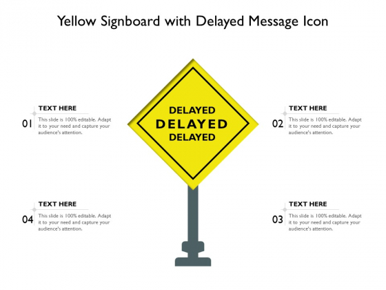 Yellow Signboard With Delayed Message Icon Ppt PowerPoint Presentation Show Slide PDF Yellow Signboard With Delayed Message Icon Ppt PowerPoint Presentation Show Slide PDF