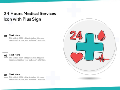 24 Hours Medical Services Icon With Plus Sign Ppt PowerPoint Presentation Gallery Layout PDF 24 Hours Medical Services Icon With Plus Sign Ppt PowerPoint Presentation Gallery Layout PDF