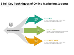 3 To1 Key Techniques Of Online Marketing Success Ppt PowerPoint Presentation Inspiration Outline PDF 3 To1 Key Techniques Of Online Marketing Success Ppt PowerPoint Presentation Inspiration Outline PDF