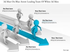 3d Man On Blue Arrow Leading Team Of White 3d Men 3d Man On Blue Arrow Leading Team Of White 3d Men