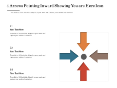 4 Arrows Pointing Inward Showing You Are Here Icon Ppt PowerPoint Presentation Layouts Icon 4 Arrows Pointing Inward Showing You Are Here Icon Ppt PowerPoint Presentation Layouts Icon