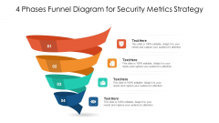 4 Phases Funnel Diagram For Security Metrics Strategy Ppt PowerPoint Presentation Gallery Graphics Tutorials PDF 4 Phases Funnel Diagram For Security Metrics Strategy Ppt PowerPoint Presentation Gallery Graphics Tutorials PDF