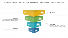 4 Phases Funnel Graphics For Component Content Management System Ppt PowerPoint Presentation File Design Inspiration PDF