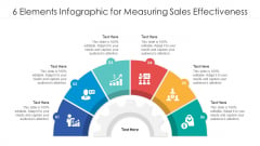 6 Elements Infographic For Measuring Sales Effectiveness Ppt PowerPoint Presentation File Background Image PDF