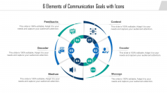 6 Elements Of Communication Goals With Icons Ppt PowerPoint Presentation File Guidelines PDF 6 Elements Of Communication Goals With Icons Ppt PowerPoint Presentation File Guidelines PDF