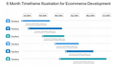 6 Month Timeframe Illustration For Ecommerce Development Ppt PowerPoint Presentation File Objects PDF
