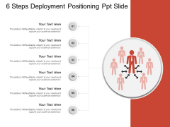 6 Steps Deployment Positioning Ppt Slide Ppt PowerPoint Presentation Pictures Tips PDF 6 Steps Deployment Positioning Ppt Slide Ppt PowerPoint Presentation Pictures Tips PDF