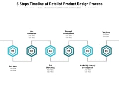 6 Steps Timeline Of Detailed Product Design Process Ppt PowerPoint Presentation File Template PDF 6 Steps Timeline Of Detailed Product Design Process Ppt PowerPoint Presentation File Template PDF