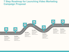 7 Step Roadmap For Launching Video Marketing Campaign Proposal Ppt Portfolio Vector PDF 7 Step Roadmap For Launching Video Marketing Campaign Proposal Ppt Portfolio Vector PDF