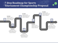 7 Step Roadmap For Sports Tournament Championship Proposal Ppt Show Structure PDF 7 Step Roadmap For Sports Tournament Championship Proposal Ppt Show Structure PDF