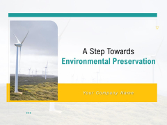 A Step Towards Environmental Preservation Ppt PowerPoint Presentation Complete Deck With Slides A Step Towards Environmental Preservation Ppt PowerPoint Presentation Complete Deck With Slides