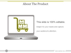 About The Product Ppt PowerPoint Presentation Outline Graphics Design About The Product Ppt PowerPoint Presentation Outline Graphics Design