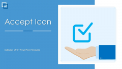 Accept Icon Ppt PowerPoint Presentation Complete Deck With Slides Accept Icon Ppt PowerPoint Presentation Complete Deck With Slides