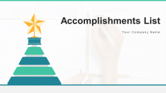 Accomplishments List Plan Marketing Ppt PowerPoint Presentation Complete Deck With Slides Accomplishments List Plan Marketing Ppt PowerPoint Presentation Complete Deck With Slides