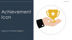 Achievement Icon Ppt PowerPoint Presentation Complete Deck With Slides Achievement Icon Ppt PowerPoint Presentation Complete Deck With Slides
