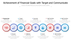 Achievement Of Financial Goals With Target And Communicate Ppt PowerPoint Presentation Model Sample PDF