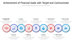 Achievement Of Financial Goals With Target And Communicate Ppt PowerPoint Presentation Model Sample PDF Achievement Of Financial Goals With Target And Communicate Ppt PowerPoint Presentation Model Sample PDF