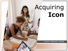 Acquiring Icon Document Calendar Idea Ppt PowerPoint Presentation Complete Deck Acquiring Icon Document Calendar Idea Ppt PowerPoint Presentation Complete Deck