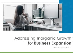 Addressing Inorganic Growth For Business Expansion Ppt PowerPoint Presentation Complete Deck With Slides Addressing Inorganic Growth For Business Expansion Ppt PowerPoint Presentation Complete Deck With Slides