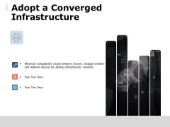 Adopt A Converged Infrastructure Ppt PowerPoint Presentation Styles Show Adopt A Converged Infrastructure Ppt PowerPoint Presentation Styles Show