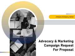 Advocacy And Marketing Campaign Request For Proposal Ppt PowerPoint Presentation Complete Deck With Slides Advocacy And Marketing Campaign Request For Proposal Ppt PowerPoint Presentation Complete Deck With Slides