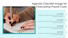 Agenda Checklist Image For Forecasting Payroll Costs Pictures PDF
