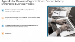 Agenda For Develop Organizational Productivity By Enhancing Business Process Graphics PDF