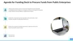 Agenda For Funding Deck To Procure Funds From Public Enterprises Topics PDF Agenda For Funding Deck To Procure Funds From Public Enterprises Topics PDF