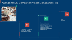 Agenda For Key Elements Of Project Management IT Inspiration PDF Agenda For Key Elements Of Project Management IT Inspiration PDF