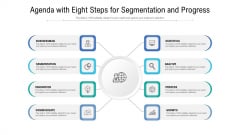 Agenda With Eight Steps For Segmentation And Progress Ppt Styles Model PDF Agenda With Eight Steps For Segmentation And Progress Ppt Styles Model PDF