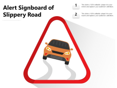 Alert Signboard Of Slippery Road Ppt PowerPoint Presentation Outline Layout Ideas PDF Alert Signboard Of Slippery Road Ppt PowerPoint Presentation Outline Layout Ideas PDF