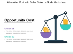 Alternative Cost With Dollar Coins On Scale Vector Icon Ppt PowerPoint Presentation Ideas Graphics Tutorials PDF Alternative Cost With Dollar Coins On Scale Vector Icon Ppt PowerPoint Presentation Ideas Graphics Tutorials PDF