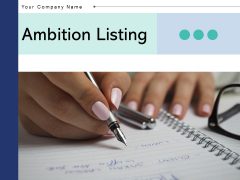 Ambition Listing Success Growth Ppt PowerPoint Presentation Complete Deck Ambition Listing Success Growth Ppt PowerPoint Presentation Complete Deck