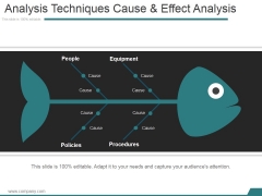 Analysis Techniques Cause And Effect Analysis Ppt PowerPoint Presentation Outline