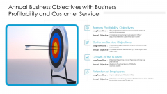 Annual Business Objectives With Business Profitability And Customer Service Ppt Professional Template PDF Annual Business Objectives With Business Profitability And Customer Service Ppt Professional Template PDF