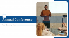 Annual Conference Executives Team Ppt PowerPoint Presentation Complete Deck With Slides Annual Conference Executives Team Ppt PowerPoint Presentation Complete Deck With Slides