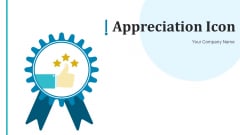 Appreciation Icon Performer Magnifier Ppt PowerPoint Presentation Complete Deck With Slides Appreciation Icon Performer Magnifier Ppt PowerPoint Presentation Complete Deck With Slides