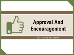 Approval And Encouragement Circle Bulb Ppt PowerPoint Presentation Complete Deck Approval And Encouragement Circle Bulb Ppt PowerPoint Presentation Complete Deck