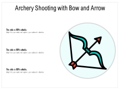 Archery Shooting With Bow And Arrow Ppt PowerPoint Presentation Gallery Examples PDF