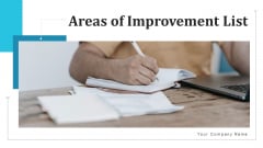 Areas Of Improvement List Date Assigned Ppt PowerPoint Presentation Complete Deck With Slides Areas Of Improvement List Date Assigned Ppt PowerPoint Presentation Complete Deck With Slides