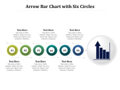 Arrow Bar Chart With Six Circles Ppt PowerPoint Presentation Gallery Design Inspiration PDF Arrow Bar Chart With Six Circles Ppt PowerPoint Presentation Gallery Design Inspiration PDF