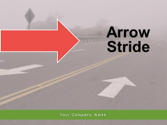 Arrow Stride Execution Marketing Ppt PowerPoint Presentation Complete Deck