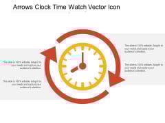 Arrows Clock Time Watch Vector Icon Ppt PowerPoint Presentation Infographic Template Graphics Example PDF Arrows Clock Time Watch Vector Icon Ppt PowerPoint Presentation Infographic Template Graphics Example PDF