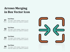 Arrows Merging In Box Vector Icon Ppt PowerPoint Presentation Show Good PDF Arrows Merging In Box Vector Icon Ppt PowerPoint Presentation Show Good PDF